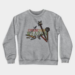 Pixel Medieval Weapons: Choose Your Weapon Crewneck Sweatshirt